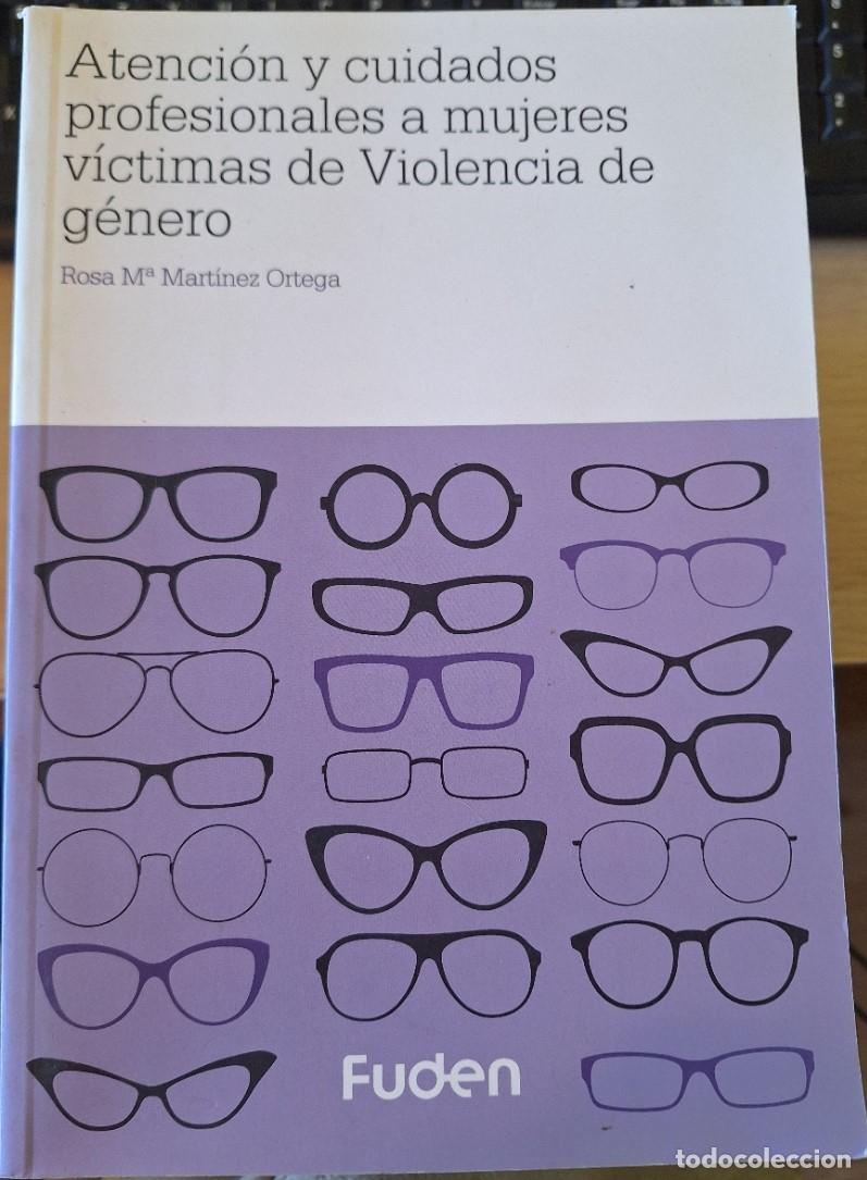 Second hand books: ATENCION Y CUIDADOS PROFESIONALES A MUJERES VICTIMAS DE VIOLENCIA DE GENERO. - MARTINEZ ORTEGA, Rosa