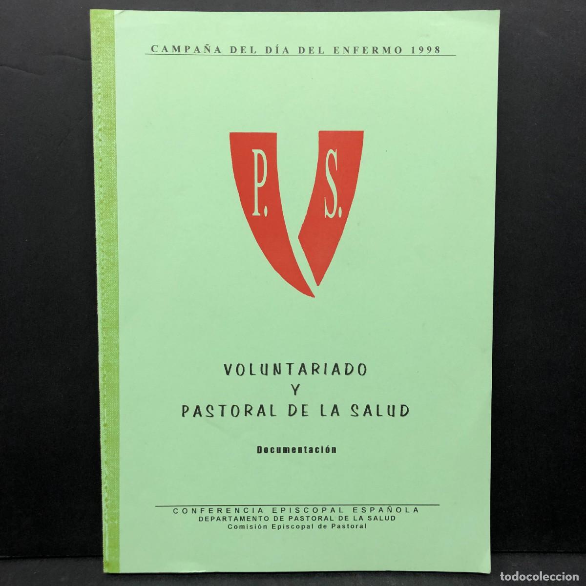 Second hand books: VOLUNTARIADO Y PASTORAL DE LA SALUD - DOCUMENTACI&Oacute;N - D&Iacute;A DEL ENFERMO 1998 / 773