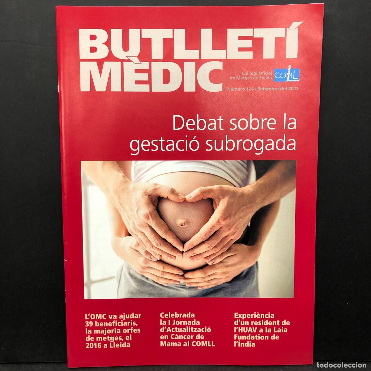 Second hand books: BUTLLET&Iacute; M&Egrave;DIC - COL&middot;LEGI OFICIAL DE METGES DE LLEID A- N&Uacute;MERO 124 - SETEMBRE 2017 / 779