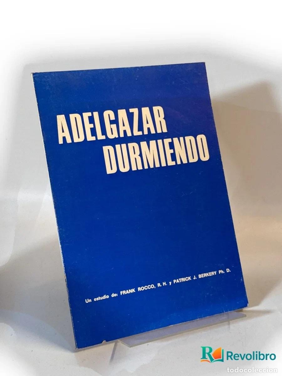 Second hand books: Adelgazar durmiendo - Frank Rocco, R. H., Patrick J. Berkery