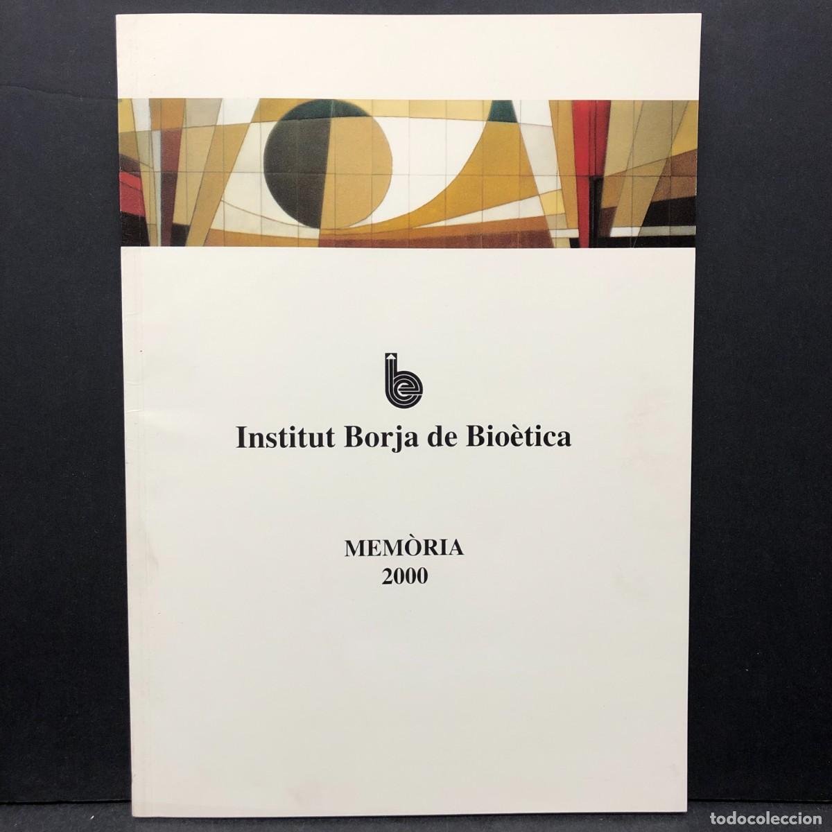 Second hand books: INSITUT BORJA DE BIO&Egrave;TICA - MEM&Ograve;RIA 2000 / 795