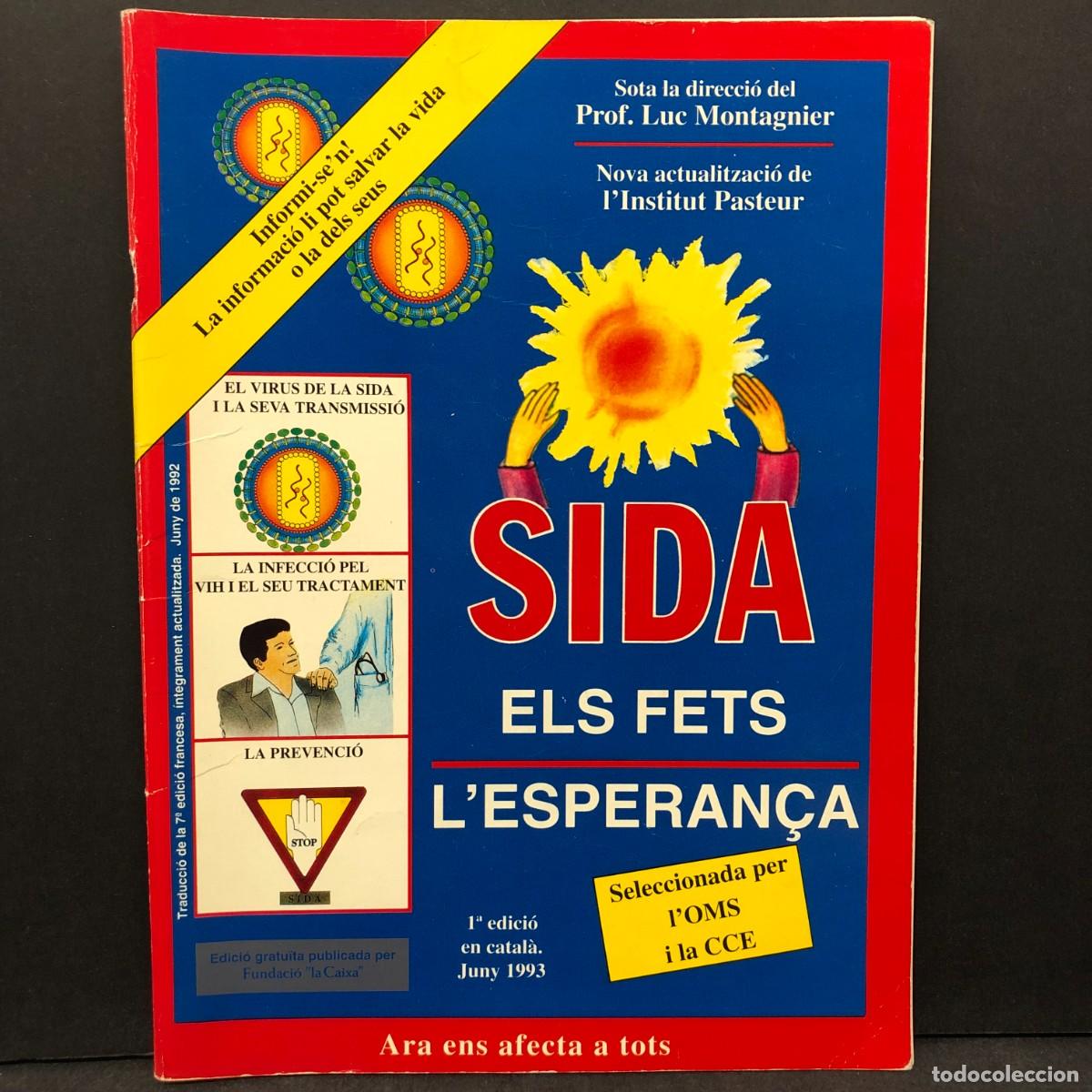 Second hand books: SSIDA - ELS FETS - L'ESPERAN&Ccedil;A - 1&ordf; EDICI&Oacute; EN CATAL&Agrave; - JUNY 1993 - ARA ENS AFECTA A TOTS / 803