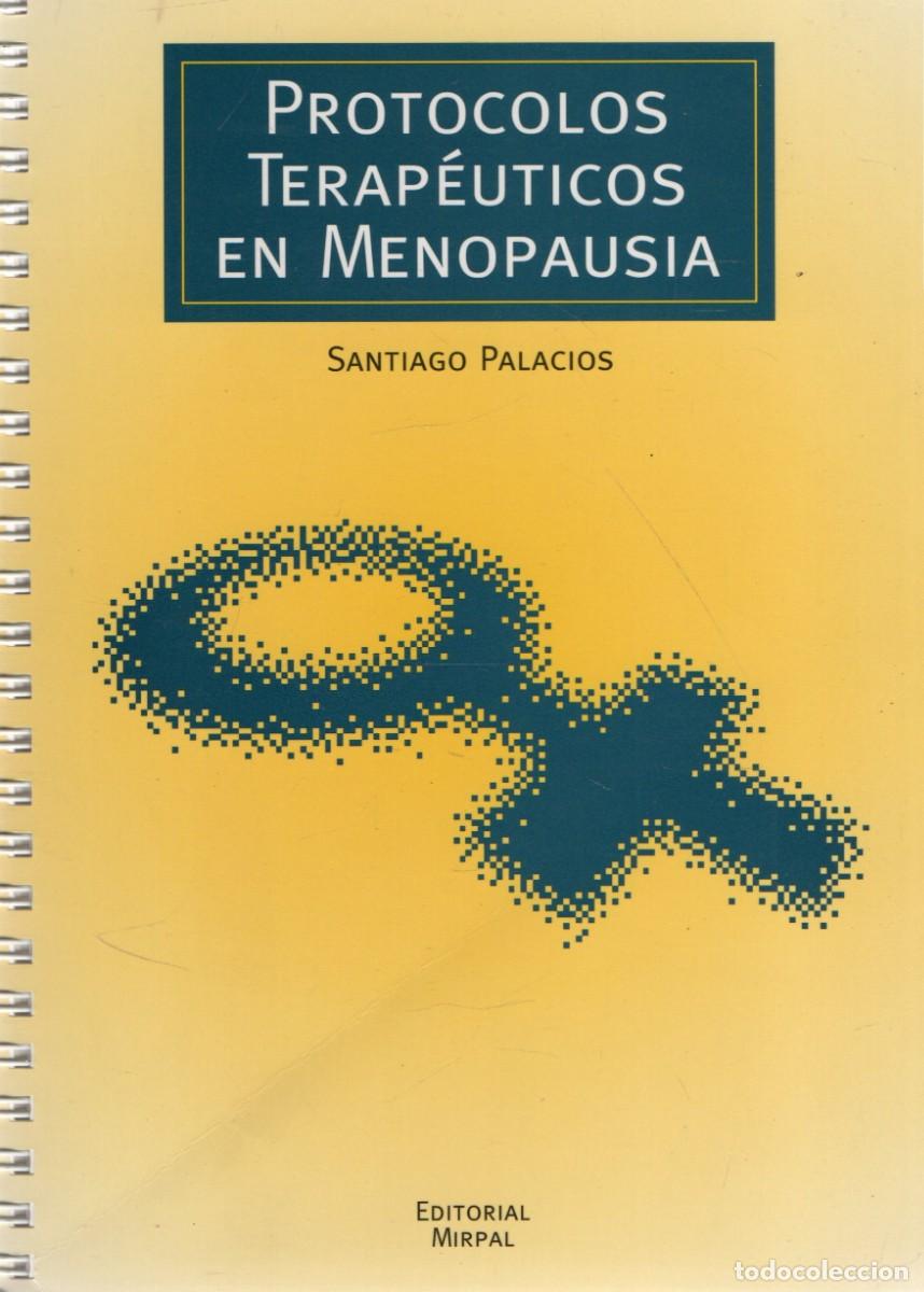 Libri di seconda mano: PROTOCOLOS TERAPEUTICOS EN MENOPAUSIA. PALACIOS, SANTIAGO. A-MEDI-1820