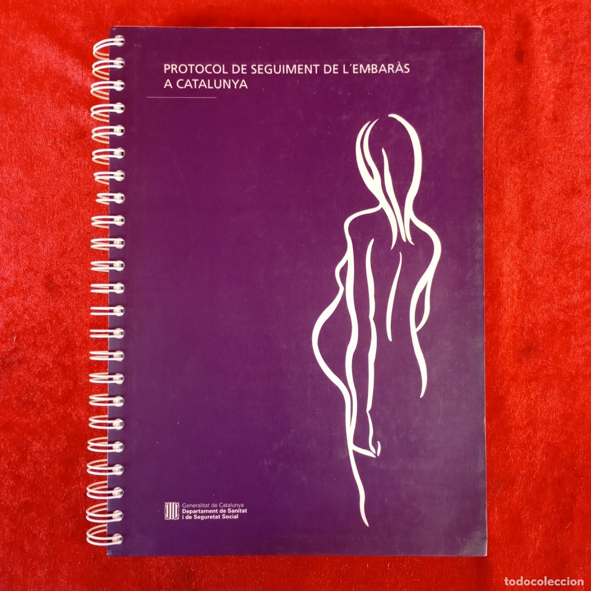Gebrauchte B&uuml;cher: PROTOCOL DE SEGUIMENT DE L'EMBAR&Agrave;S A CATALUNYA - DEPARTAMENT DE SANITAT I DE SEGURETAT SOCIAL / 992