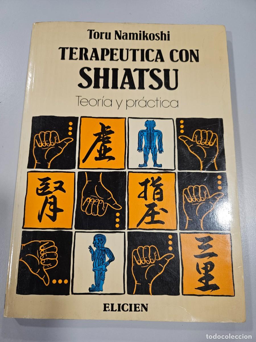 Libri di seconda mano: TERAPEUTICA CON SHIATSU - TEORIA Y PRACTICA