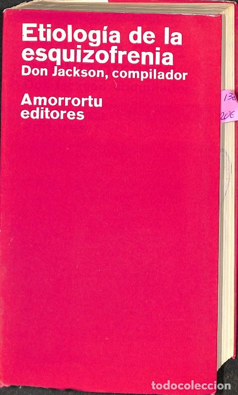 Libros de segunda mano: Etiolog&iacute;a de la Esquizofrenia - Don Jackson - Amorrortu - 2001, 1&ordf; ed. - Psicolog&iacute;a y Psicoan&aacute;lisis