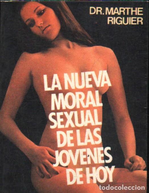 Gebrauchte B&uuml;cher: LA NUEVA MORAL SEXUAL DE LAS JOVENES DE HOY. RIGUIER, MARTHE. A-SEXO-360