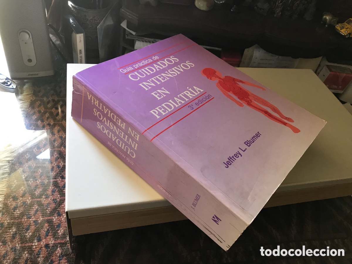 Second hand books: Gu&iacute;a pr&aacute;ctica de cuidados intensivos en pediatr&iacute;a. Jeffrey L. Blumer 3&ordf; edici&oacute;n