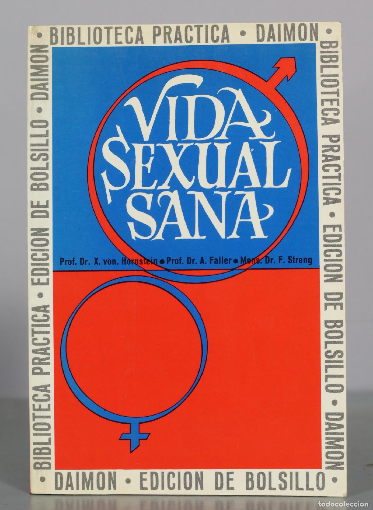 Libri di seconda mano: Vida sexual sana - Prof. Dr. X. von Hornstein, Prof. Dr. A. Faller, Mons. Dr. F. Streng - Ediciones