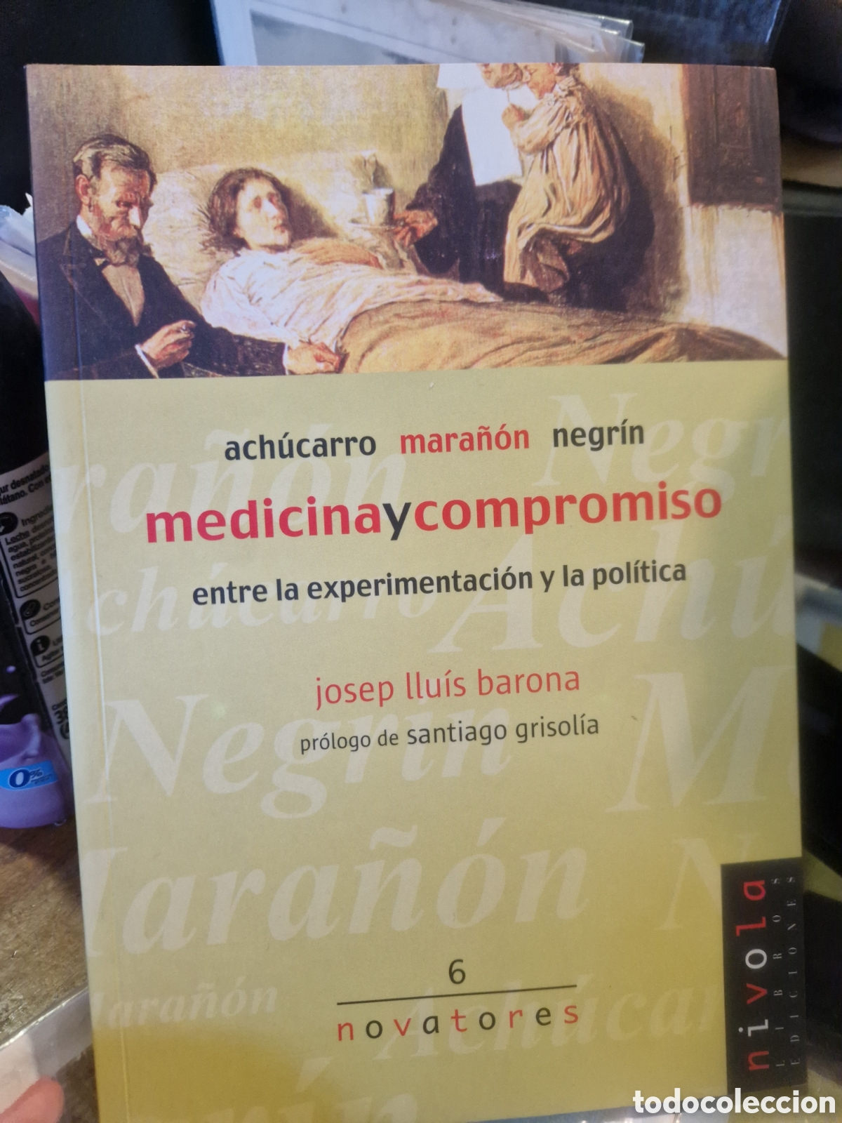 Second hand books: BARONA, Josep Lluis Medicina y compromiso: Ach&uacute;carro, Mara&ntilde;&oacute;n, Negr&iacute;n entre la experimentaci&oacute;n y la