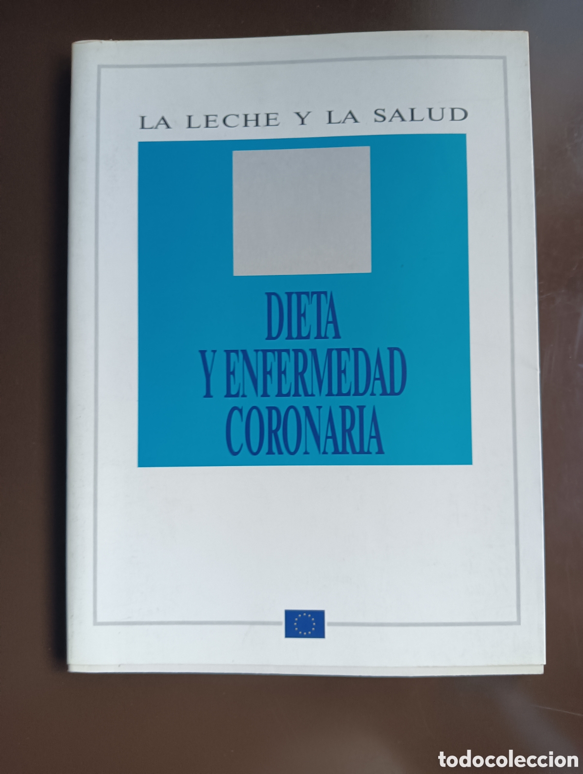 Livres d'occasion: DIETA Y ENFERMEDAD CORONARIA LA LECHE Y LA SALUD COMISION COMUNIDADES EUROPEAS