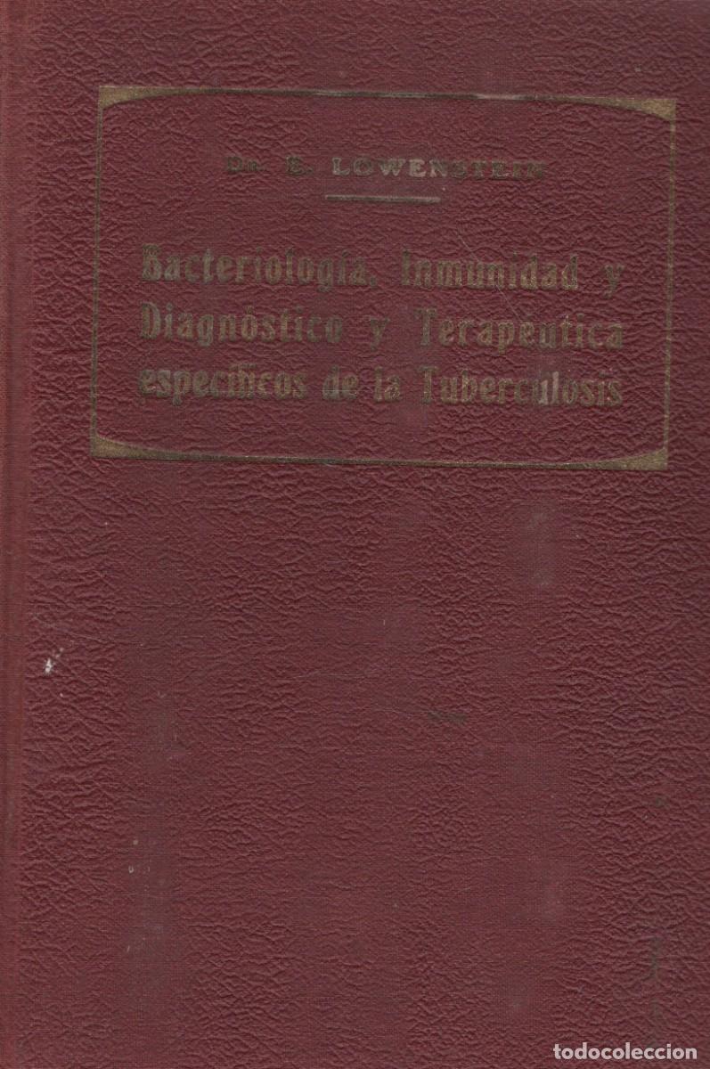 Libri di seconda mano: BACTERIOLOGIA INMUNIDAD Y DIAGNOSTICO Y TERAPEUTICA ESPECIFICOS DE LA TUBERCULOSIS. A-MEDI-1825