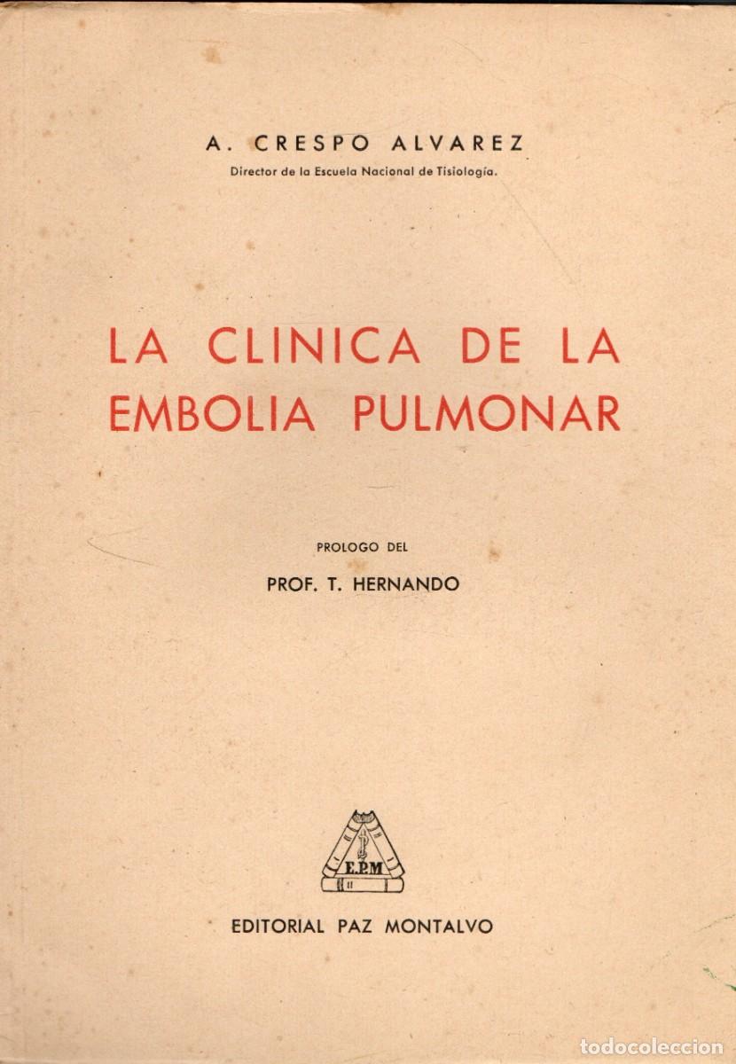 Libri di seconda mano: LA CLINICA DE LA EMBOLIA PULMONAR. CRESPO ALVAREZ, A. A-MEDI-1828