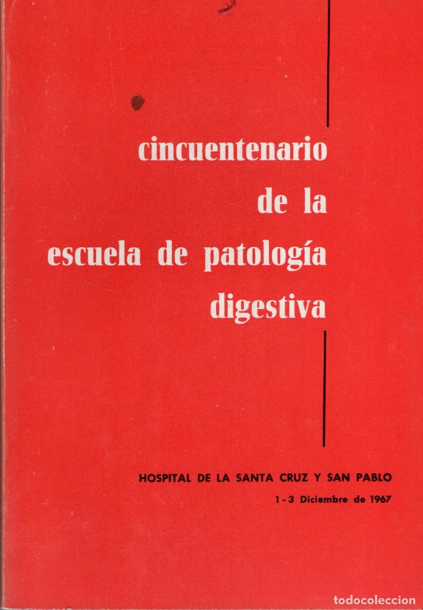 Libri di seconda mano: CINCUENTENARIO DE LA ESCUELA DE PATOLOGIA DIGESTIVA. A-MEDI-1829