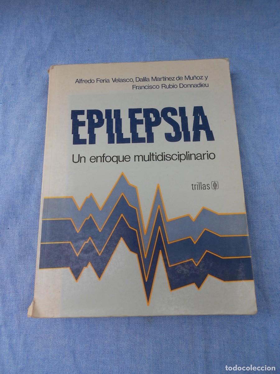 Libros de segunda mano: EPILEPSIA. UN ENFOQUE MULTIDISCIPLINARIO.