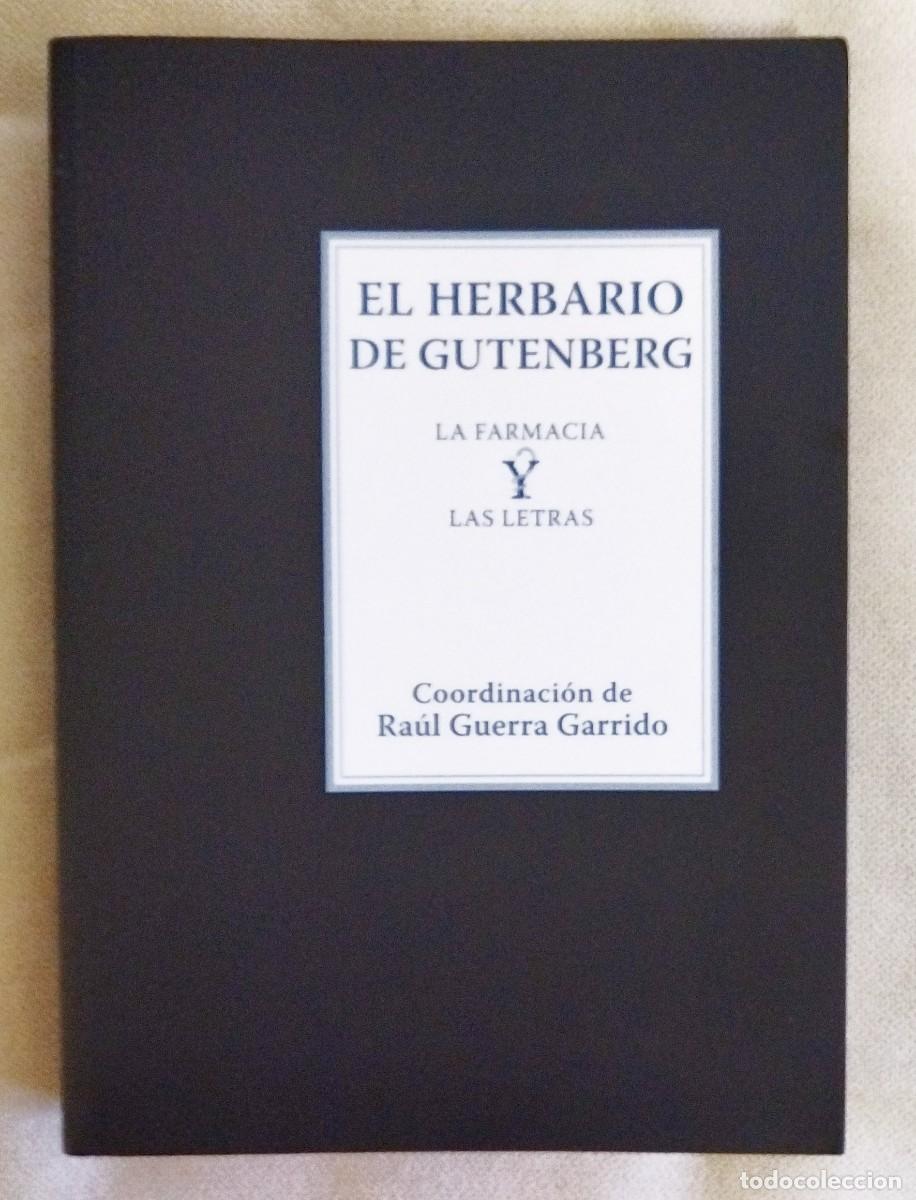 Libros de segunda mano: EL HERBARIO DE GUTENBERG. LA FARMACIA Y LAS LETRAS. GUERRA GARRIDO (COORD.) TURNER, 2013.