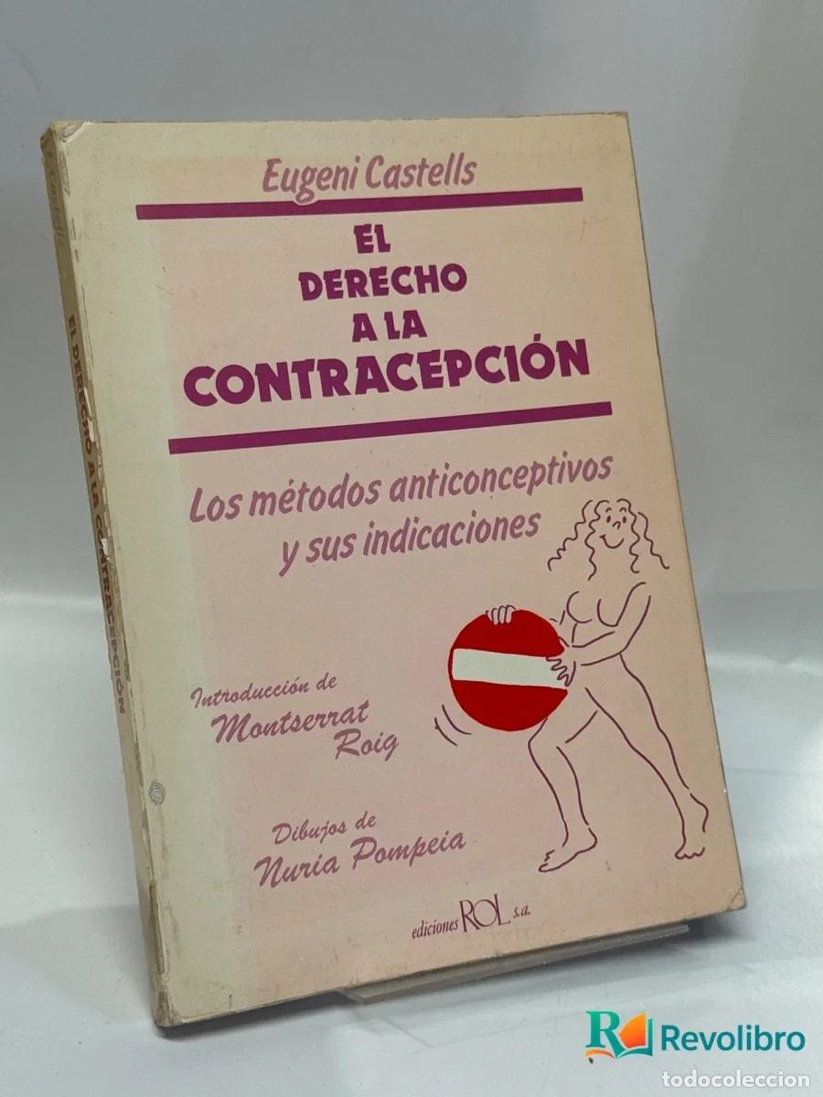 Libri di seconda mano: El derecho a la contracepci&oacute;n - 1&ordf; edici&oacute;n - Eugeni Castells