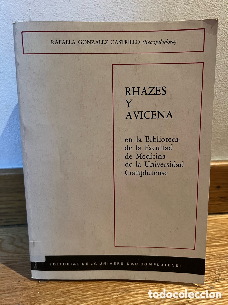Libros de segunda mano: RHAZES Y AVICENA en la Biblioteca de la Facultad de Medicina de la Universidad Complutense Rafaela G