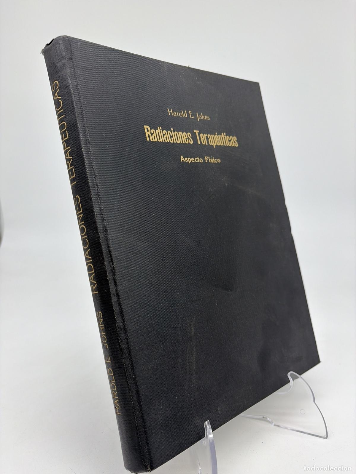 Libros de segunda mano: Radiaciones Terapeuticas Aspecto Fisico | Harold F Johns | 1956
