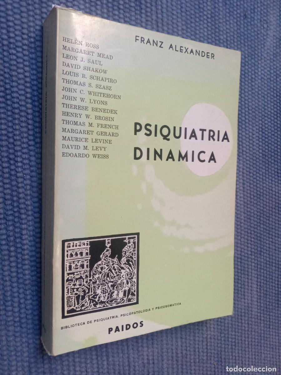 Libros de segunda mano: Alexander, Franz: Psiquiatr&iacute;a din&aacute;mica