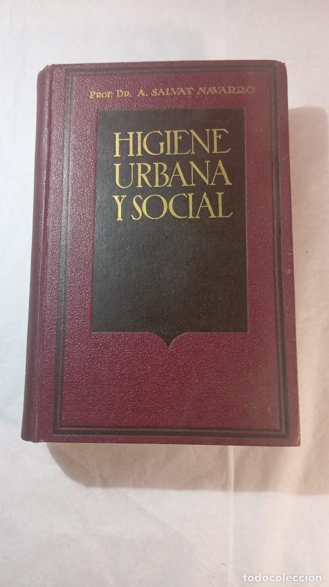 Libros de segunda mano: Higiene Urbana y Social - Dr. A. Salvat y Navarro (1.&ordf; Ed. 1935) + Carta M&eacute;dica 1941
