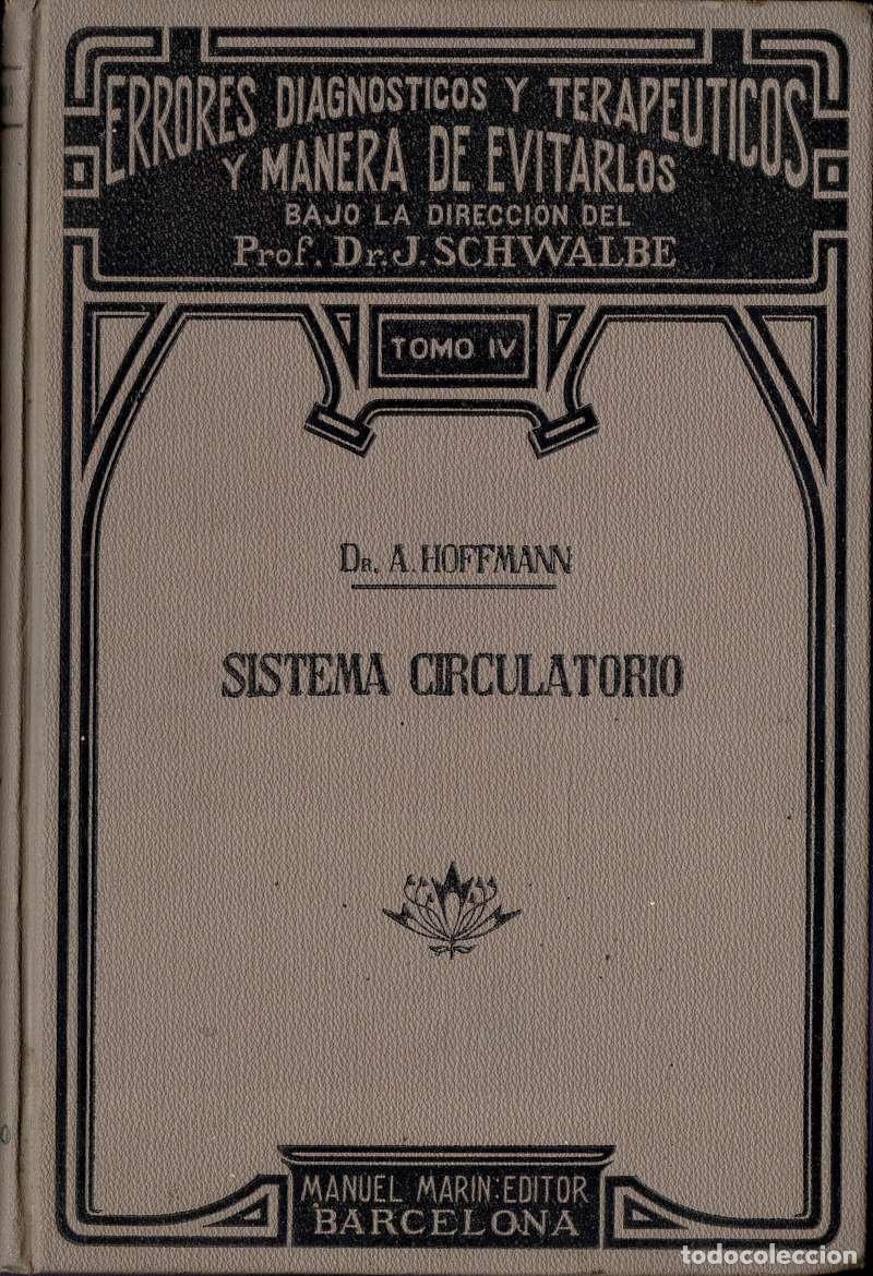 Libros de segunda mano: Sistema circulatorio. Errores diagn&oacute;sticos y terap&eacute;uticos y manera de evitarlos Tomo IV - Dr. V. Nae
