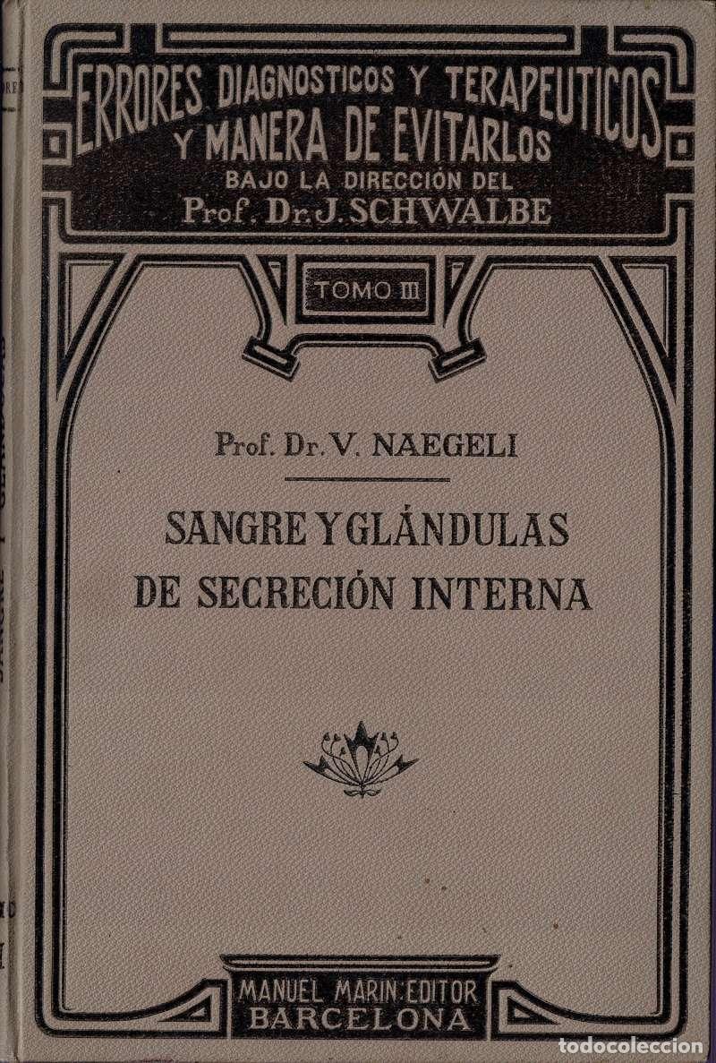 Libros de segunda mano: Sangre y gl&aacute;ndulas de secreci&oacute;n interna. Errores diagn&oacute;sticos y terap&eacute;uticos y manera de evitarlos T