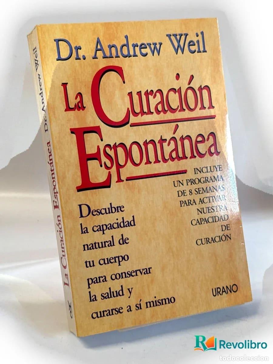 Libros de segunda mano: La curaci&oacute;n espont&aacute;nea - Andrew Weil