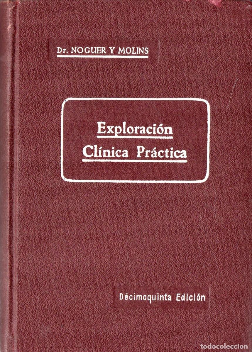 Libros de segunda mano: EXPLORACION CLINICA PRACTICA. NOGUER Y MOLINS. A-MEDI-1831