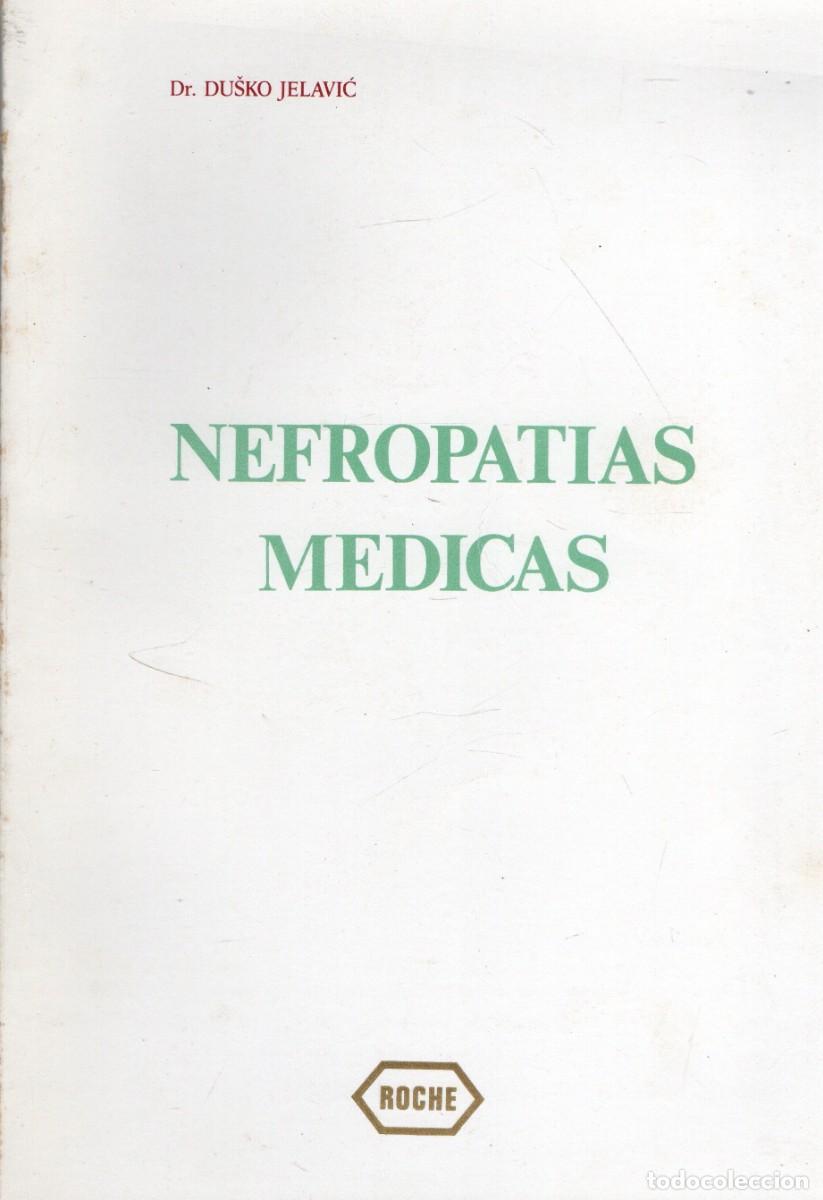Libros de segunda mano: NEFROPATIAS MEDICAS. DUSKO JELAVIC. A-MEDI-1839