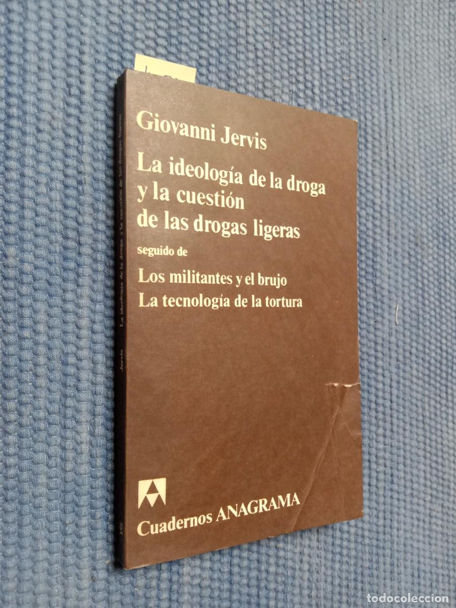 Libros de segunda mano: La ideolog&iacute;a de la droga y la cuesti&oacute;n de las drogas ligeras