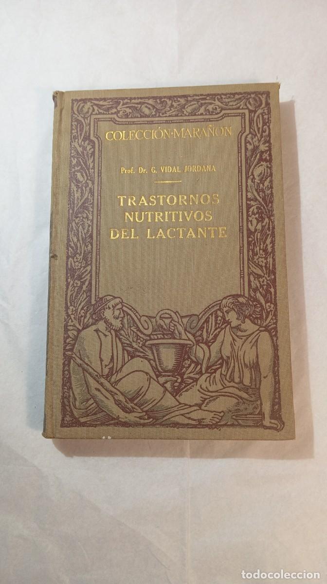 Libros de segunda mano: Trastornos Nutritivos del Lactante - Dr. G. Vidal Jordana (Colecci&oacute;n Mara&ntilde;&oacute;n, 1930)