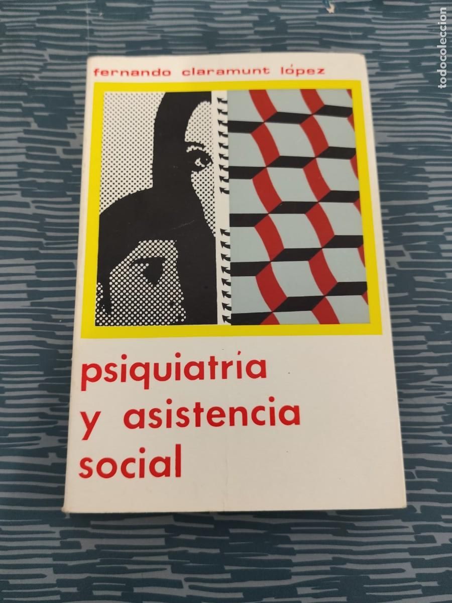 Libros de segunda mano: PSIQUIATR&Iacute;A Y ASISTENCIA SOCIAL, FERNANDO CLARAMUNT L&Oacute;PEZ,EURAMERICA,1970,362 P&Aacute;G.
