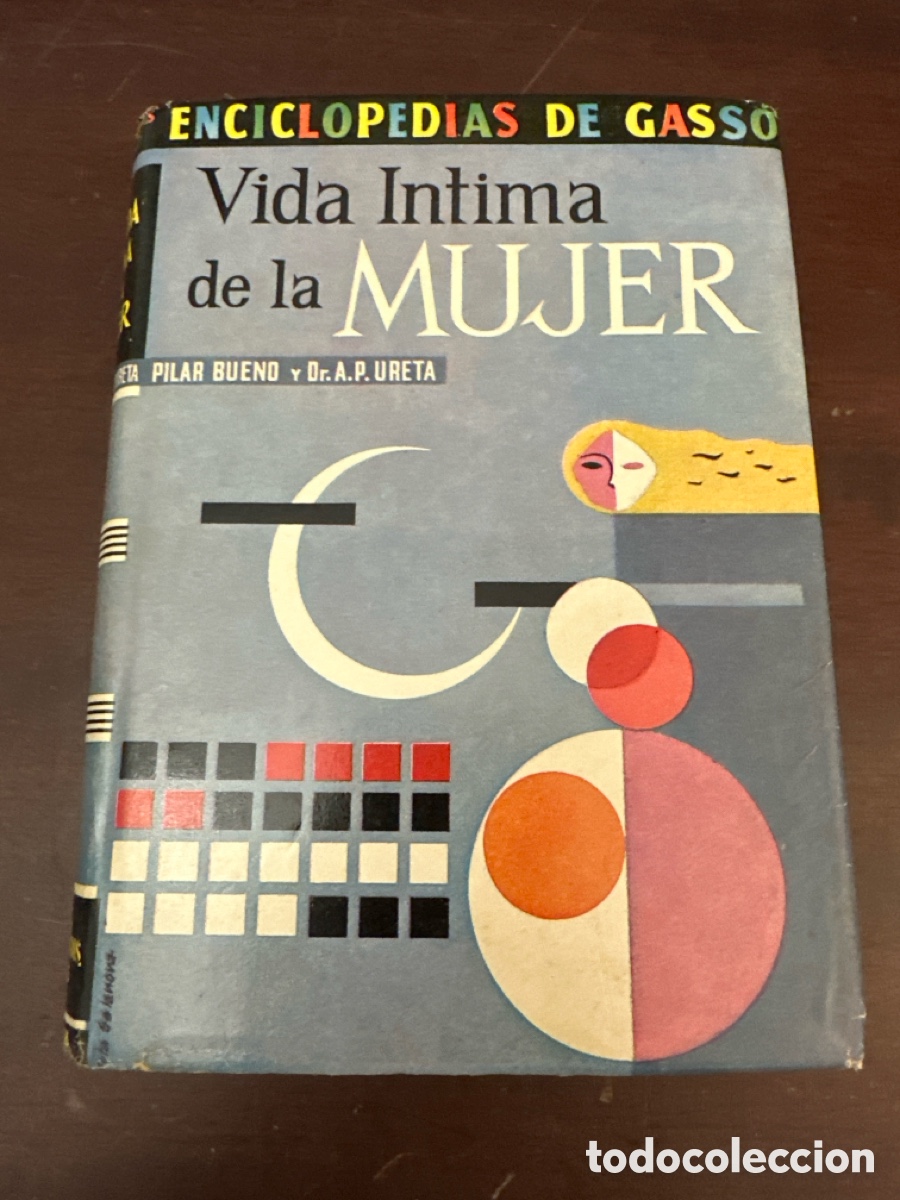 Libros de segunda mano: VIDA INTIMA DE LA MUJER. M. DEL PILAR BUENO. GASS&Oacute; EDITORES. 1961