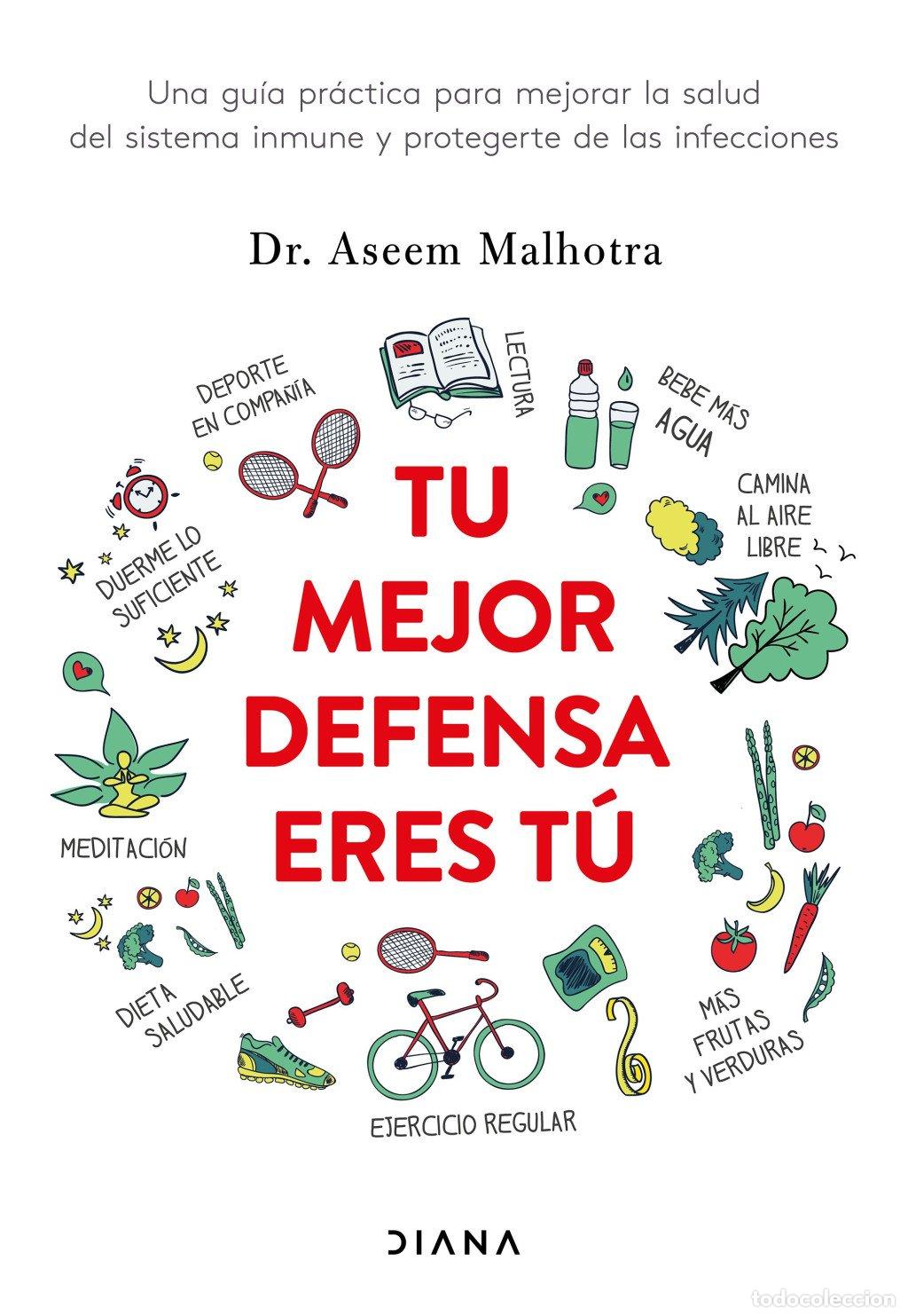 Livros em segunda m&atilde;o: Tu Mejor Defensa Eres T&uacute;: Gu&iacute;a para la Salud del Sistema Inmune - Dr. Aseem Malhotra - Editorial Dia