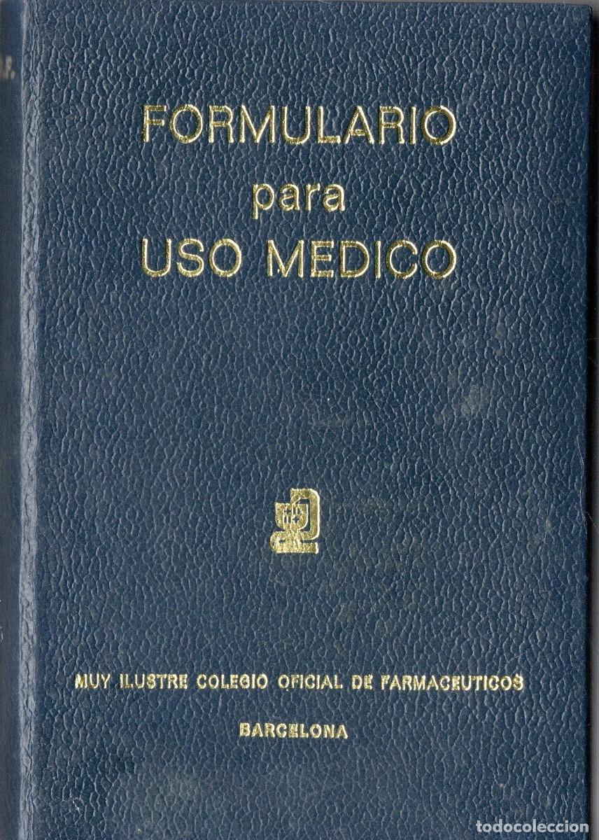 Libros de segunda mano: FORMULARIO PARA USO MEDICO. A-MEDI-1846