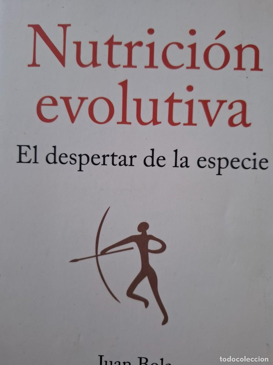 Libros de segunda mano: nutrici&oacute;n evolutiva el despertar de la especie Juan Bola