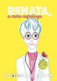Libros de segunda mano: Renata, a Mi&ntilde;a Nefr&oacute;loga - M&ordf; Dolores Arenas Jim&eacute;nez - Grupo Editorial C&iacute;rculo Rojo Sl
