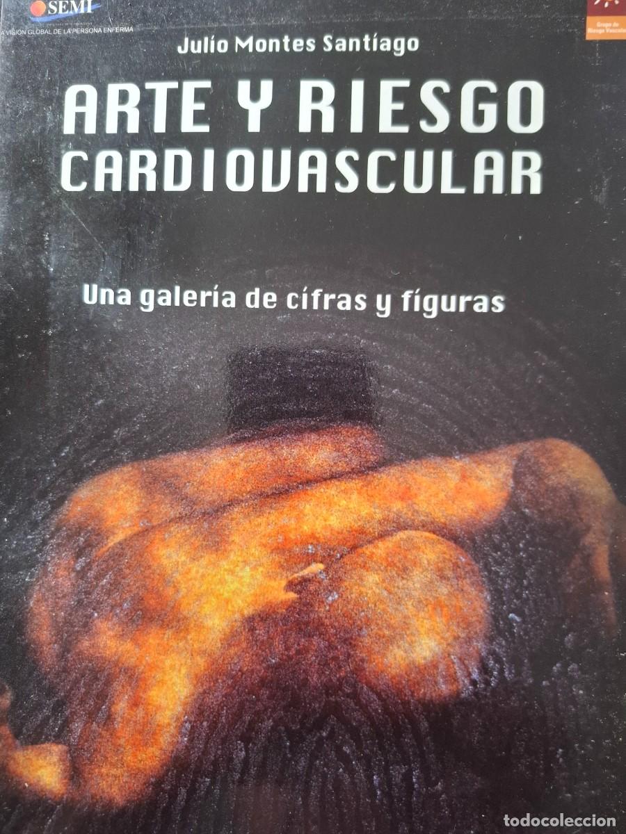 Libros de segunda mano: arte y riesgo cardiovascular una galer&iacute;a de cifras y figuras Julio Montes Santiago