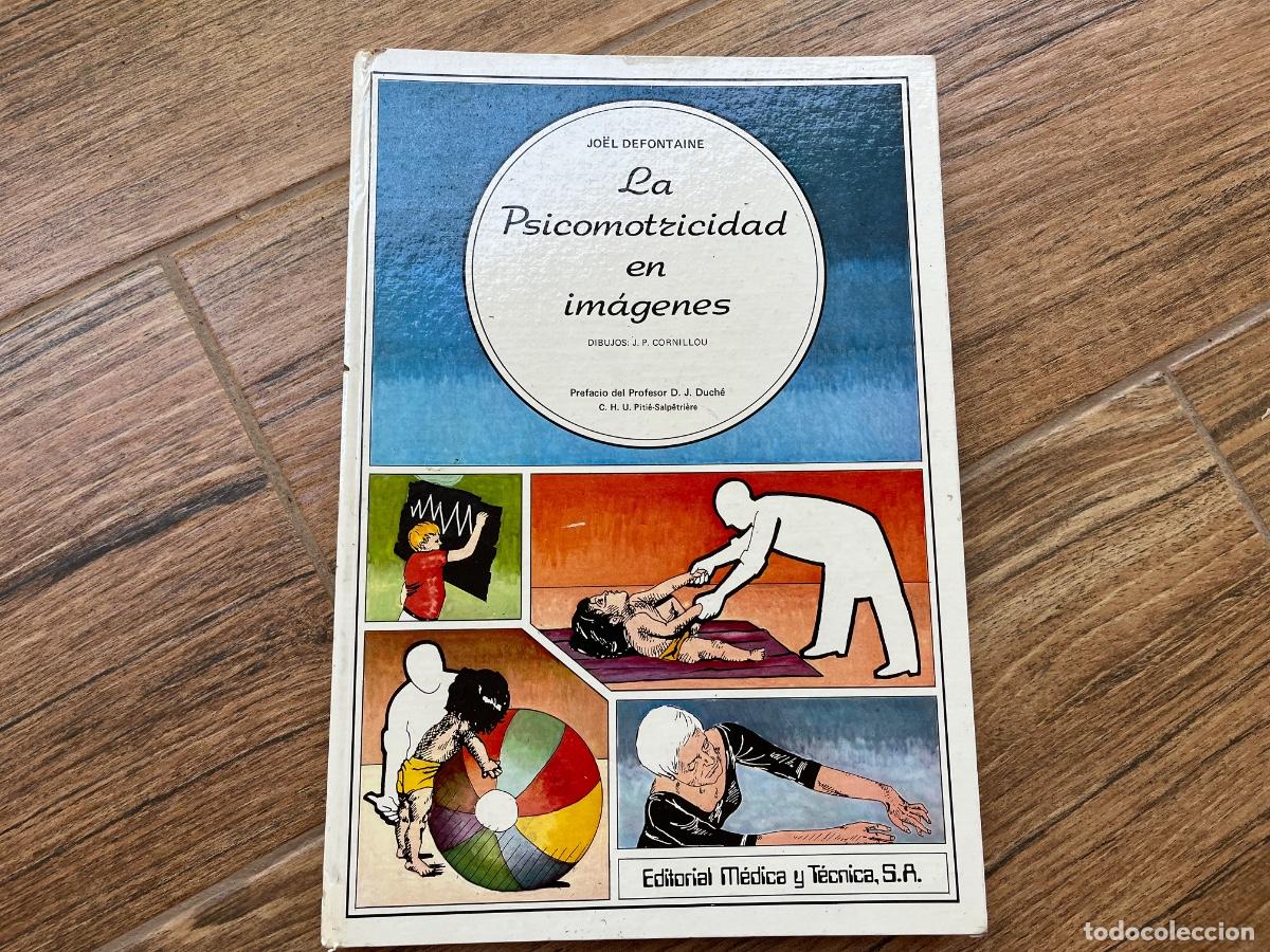 Libros de segunda mano: La Psicomotricidad en Im&aacute;genes, Editorial M&eacute;dica y T&eacute;cnica, Libro Ilustrado por J.P. Cornillou
