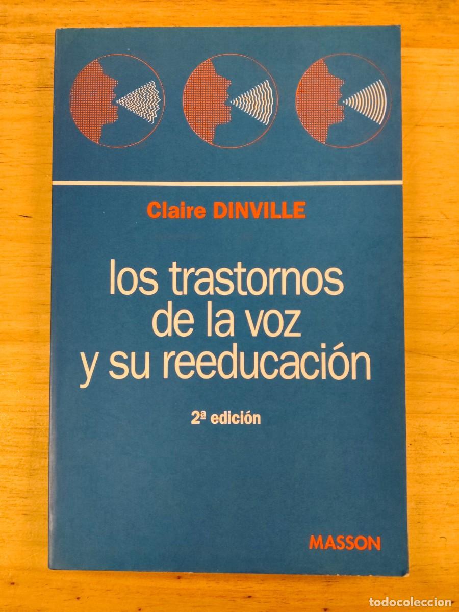 Libros de segunda mano: Los trastornos de la voz y su reeducaci&oacute;n - Claire Dinville - Editorial Masson, 1996