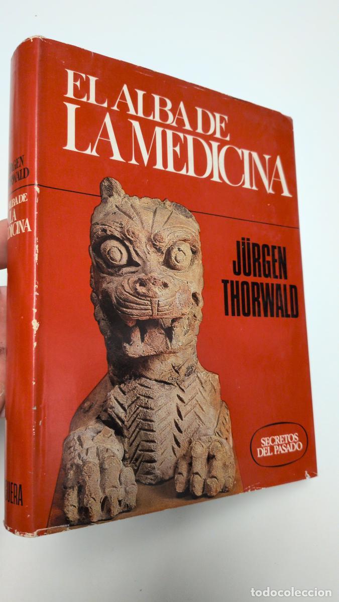 Libros de segunda mano: El alba de la medicina - J&uuml;rgen Thorwald