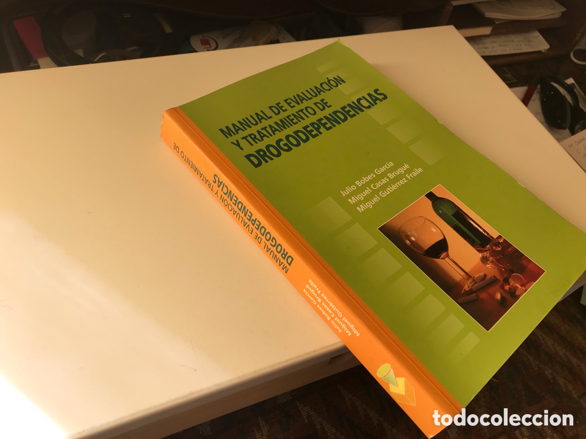 Libros de segunda mano: Manual de evaluaci&oacute;n y tratamiento de drogodependencias. Julio B. Miguel Casas. Miguel Guti&eacute;rrez.