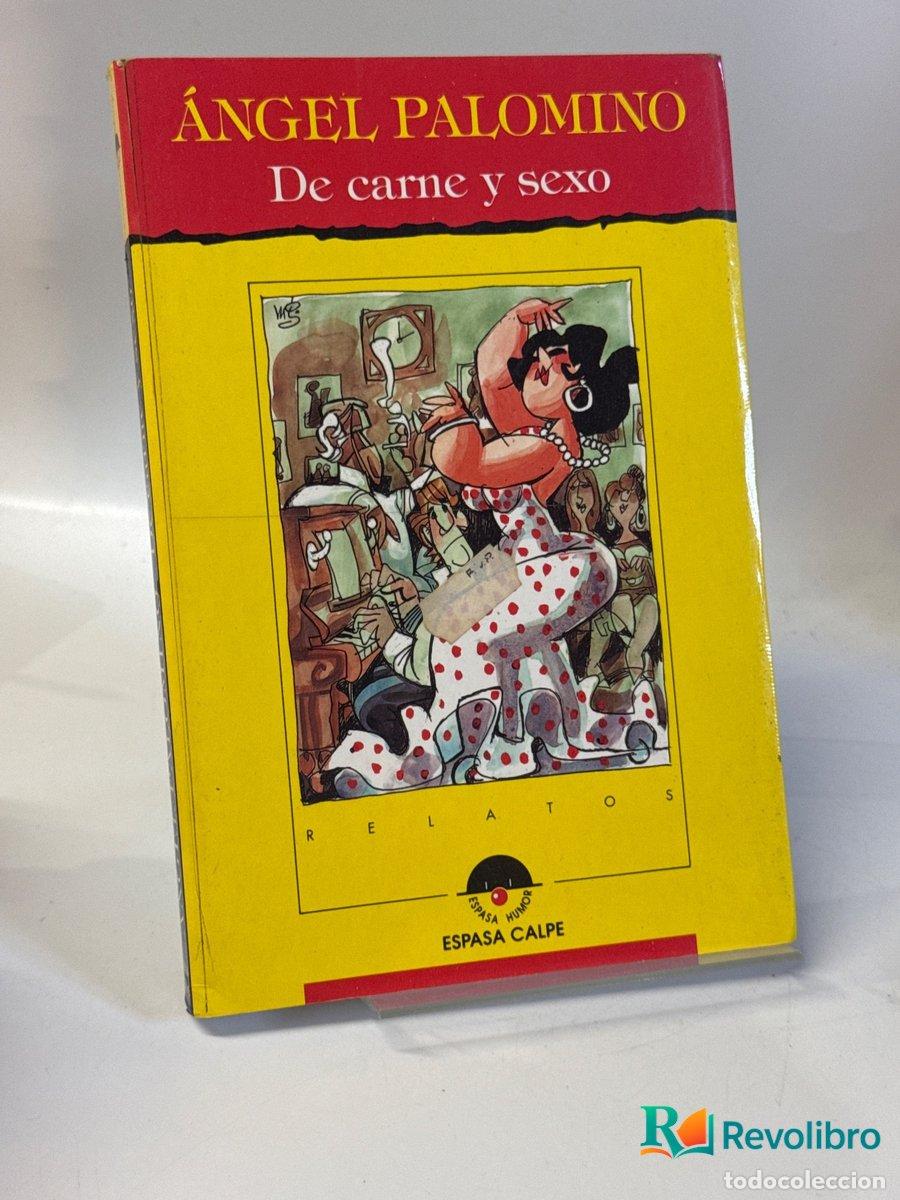Libros de segunda mano: De carne y sexo - &Aacute;ngel Palomino