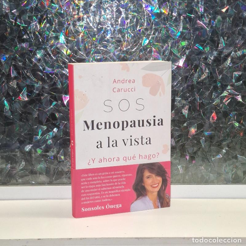 Second hand books: Sos, Menopausia a la Vista, &iquest;Y Ahora Qu&eacute; Hago? - Andrea Carucci - Libros C&uacute;pula - Salud y Bienestar