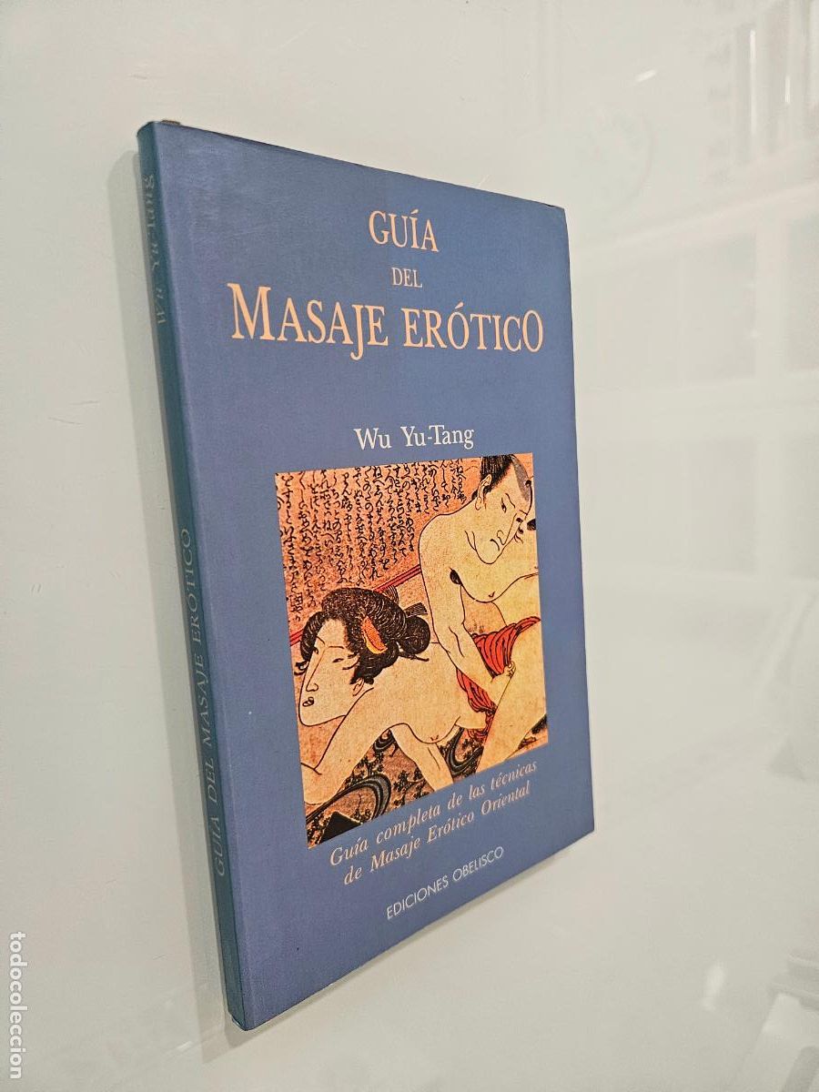 Libri di seconda mano: Gu&iacute;a del masaje er&oacute;tico | Wu Yu-Tang | Editorial: EDICIONES OBELISCO, 1991