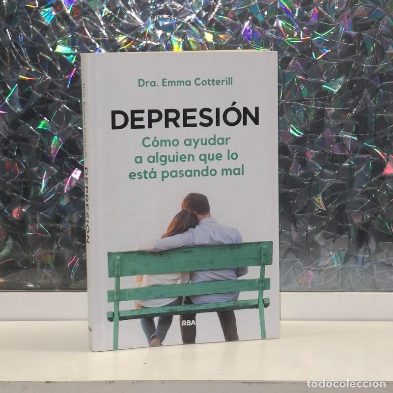 Libros de segunda mano: Depresi&oacute;n: C&oacute;mo Ayudar a Alguien Que Lo Est&aacute; Pasando Mal - Dra. Emma Cotterill - Rba Libros