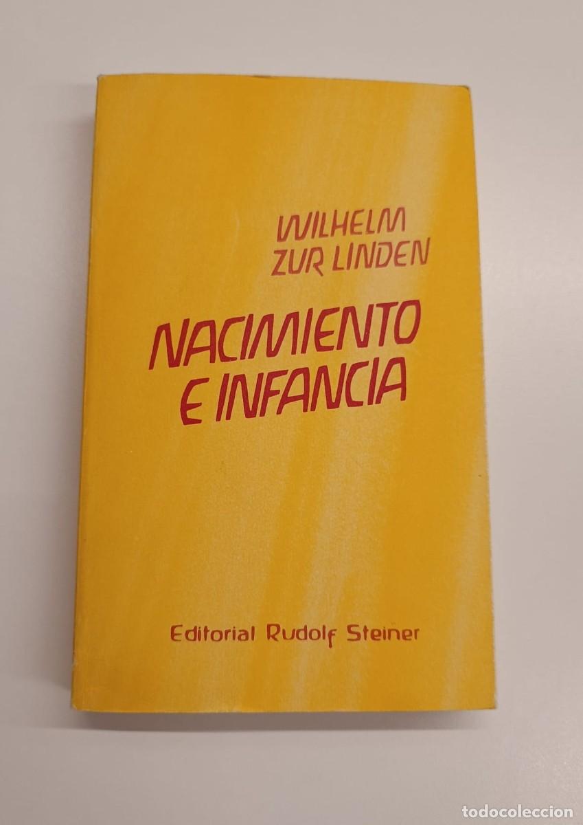 Libros de segunda mano: Nacimiento e Infancia. Alimentaci&oacute;n, cuidados y educaci&oacute;n del ni&ntilde;o. Dr. Wilhelm zur Linden. Ed. Rud