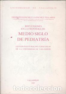 Libros de segunda mano: Medio siglo de pediatria, Ernesto S&aacute;nchez y S&aacute;nchez Villares