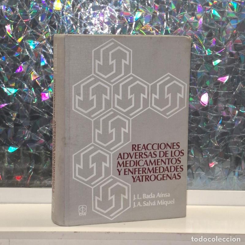 Libros de segunda mano: Reacciones Adversas de los Medicamentos y Enfermedades Yatrogenas - J. L. Bada A&iacute;nsa, J. A. Salv&aacute; Mi